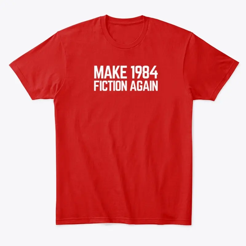 Make 1984 Fiction Again