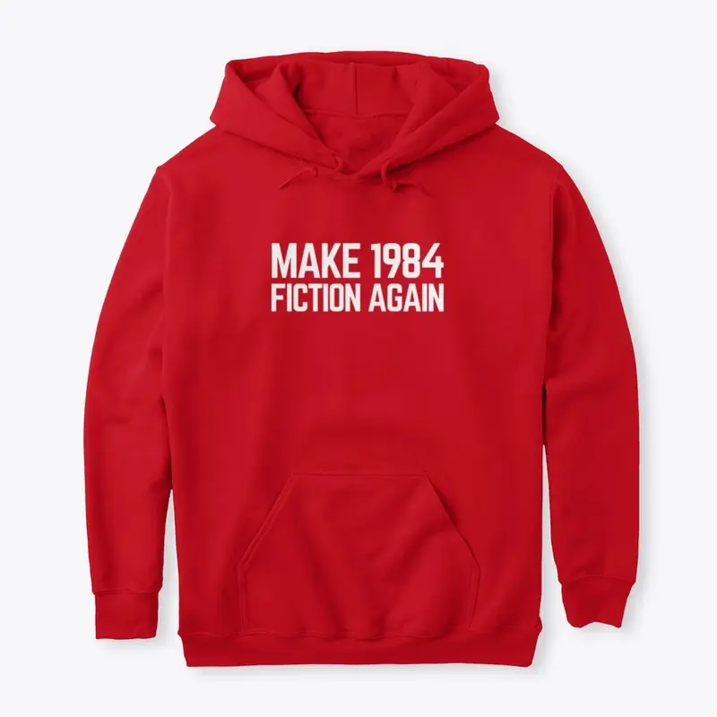 Make 1984 Fiction Again