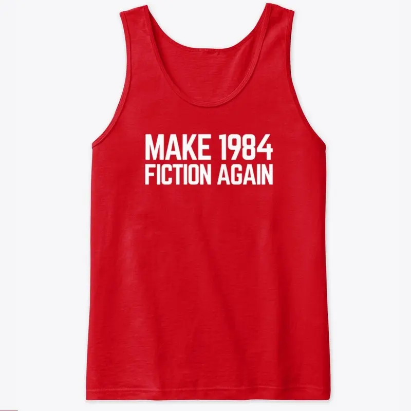 Make 1984 Fiction Again